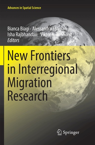 Bianca Biagi, Alessandra Faggian, Isha Rajbhandari, Viktor A. Venhorst - New Frontiers in Interregional Migration Research, Häftad