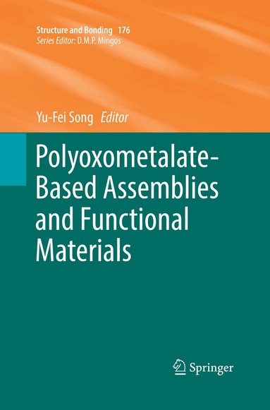 Yu-Fei Song - Polyoxometalate-Based Assemblies and Functional Materials, Häftad