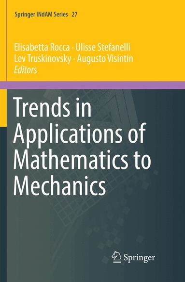Elisabetta Rocca, Ulisse Stefanelli, Lev Truskinovsky, Augusto Visintin - Trends in Applications of Mathematics to Mechanics, Häftad