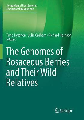 Timo Hytönen, Julie Graham, Richard Harrison, Timo Hytonen - Genomes of Rosaceous Berries and Their Wild Relatives, Häftad