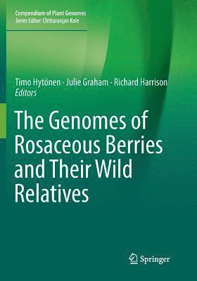 The Genomes of Rosaceous Berries and Their Wild Relatives 1