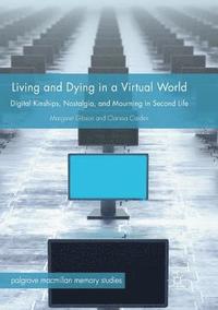 bokomslag Living and Dying in a Virtual World