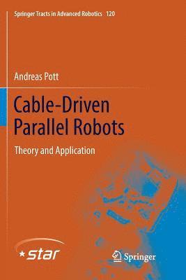 Andreas Pott - Cable-Driven Parallel Robots, Häftad