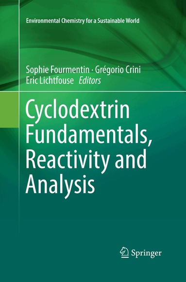 Sophie Fourmentin, Grégorio Crini, Eric Lichtfouse - Cyclodextrin Fundamentals, Reactivity and Analysis, Häftad