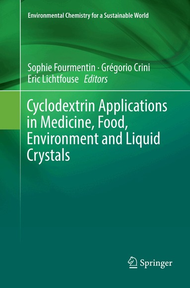 Sophie Fourmentin, Grégorio Crini, Eric Lichtfouse - Cyclodextrin Applications in Medicine, Food, Environment and Liquid Crystals, Häftad