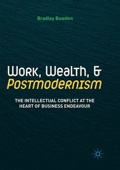 bokomslag Work, Wealth, and Postmodernism