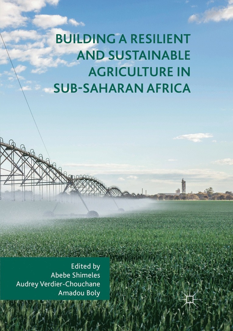 Building a Resilient and Sustainable Agriculture in Sub-Saharan Africa 1