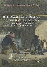 bokomslag Intimacies of Violence in the Settler Colony