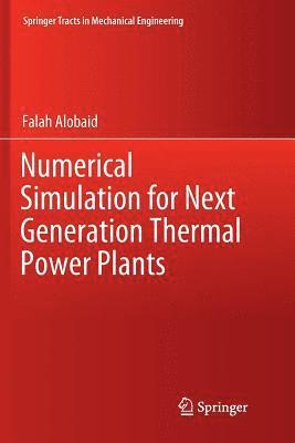 Numerical Simulation for Next Generation Thermal Power Plants 1