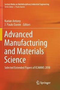 bokomslag Advanced Manufacturing and Materials Science