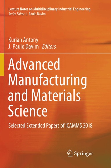 Kurian Antony, J. Paulo Davim - Advanced Manufacturing and Materials Science, Häftad