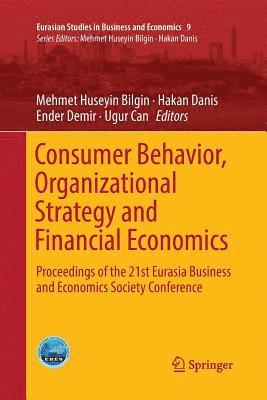 Consumer Behavior, Organizational Strategy and Financial Economics 1