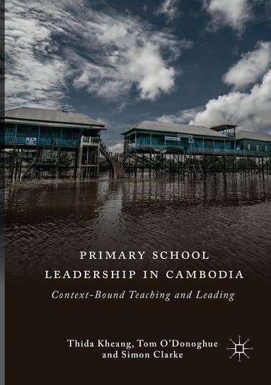 Thida Kheang, Tom O'Donoghue, Simon Clarke - Primary School Leadership in Cambodia, Häftad