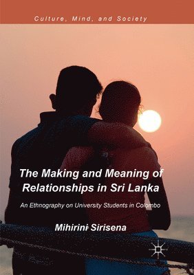 bokomslag The Making and Meaning of Relationships in Sri Lanka