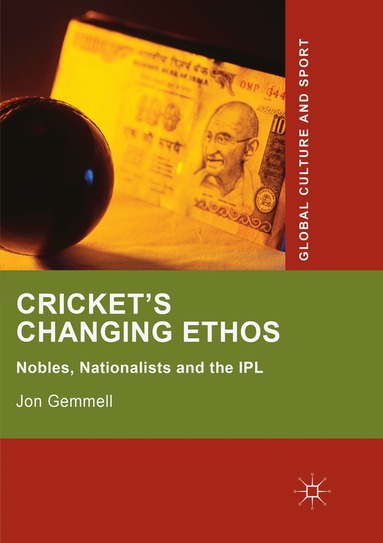 Jon Gemmell - Cricket's Changing Ethos, Häftad