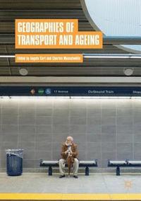 bokomslag Geographies of Transport and Ageing
