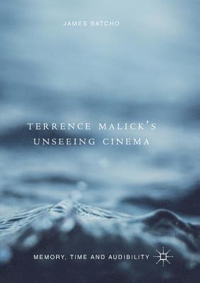 Terrence Malick's Unseeing Cinema 1