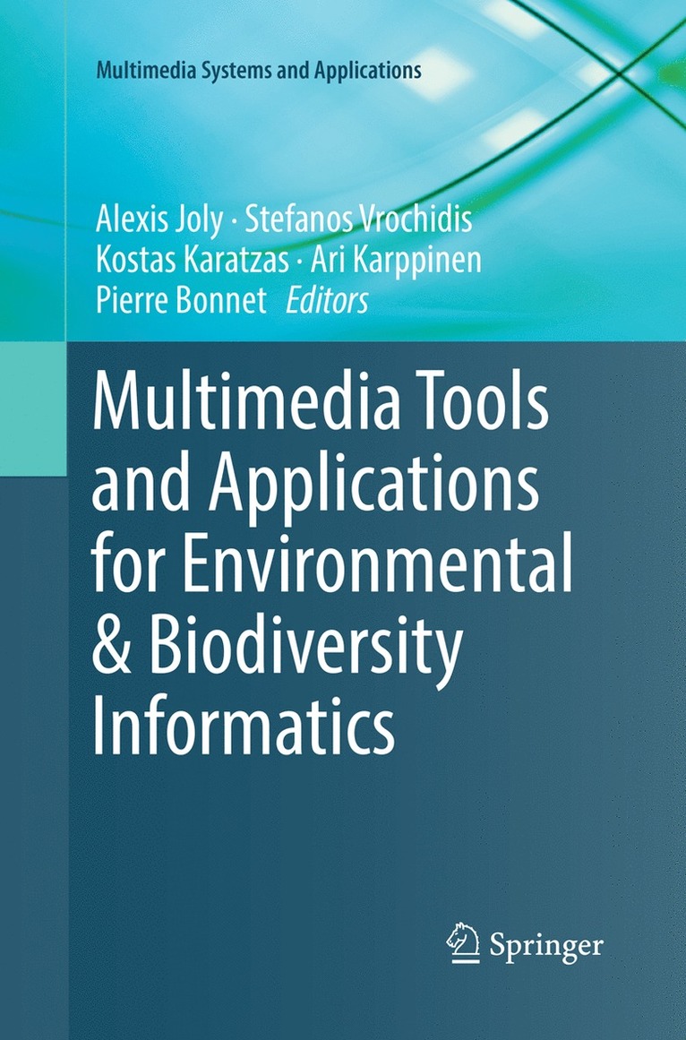 Alexis Joly, Stefanos Vrochidis, Kostas Karatzas, Ari Karppinen, Pierre Bonnet - Multimedia Tools and Applications for Environmental & Biodiversity Informatics, Häftad