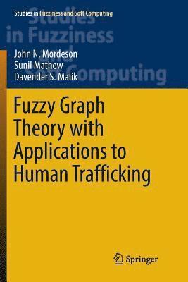 bokomslag Fuzzy Graph Theory with Applications to Human Trafficking