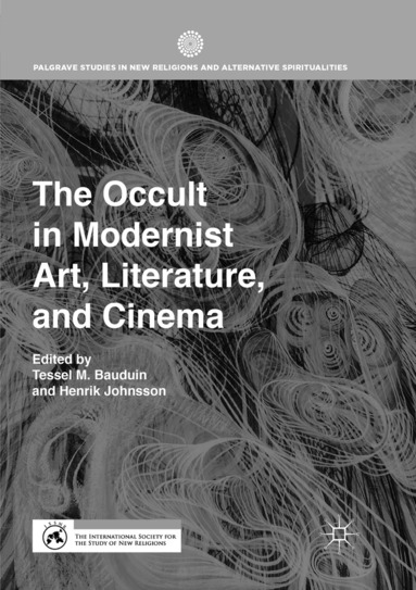 Tessel M. Bauduin, Henrik Johnsson - Occult in Modernist Art, Literature, and Cinema, Häftad