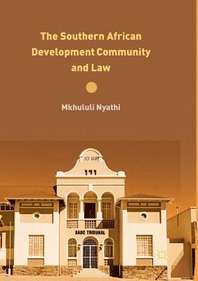 The Southern African Development Community and Law 1