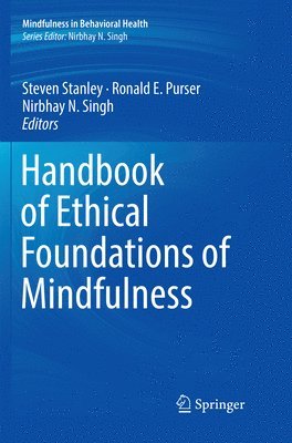 bokomslag Handbook of Ethical Foundations of Mindfulness