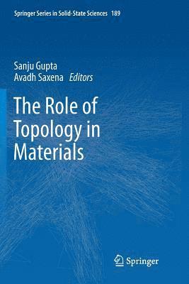 Sanju Gupta, Avadh Saxena - Role of Topology in Materials, Häftad