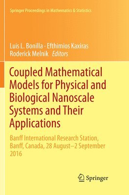 Coupled Mathematical Models for Physical and Biological Nanoscale Systems and Their Applications 1