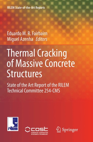 Eduardo M.R. Fairbairn, Miguel Azenha - Thermal Cracking of Massive Concrete Structures, Häftad