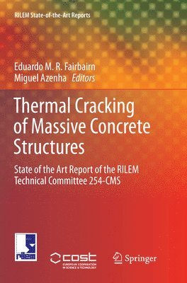 Eduardo M.R. Fairbairn, Miguel Azenha, Eduardo M. R. Fairbairn - Thermal Cracking of Massive Concrete Structures, Häftad