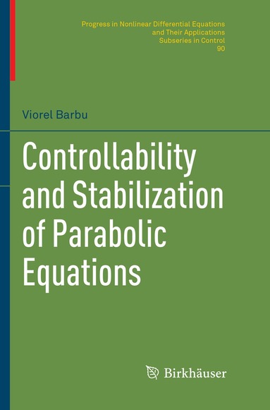 Viorel Barbu - Controllability and Stabilization of Parabolic Equations, Häftad