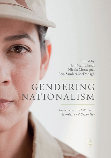 Jon Mulholland, Nicola Montagna, Erin Sanders-McDonagh - Gendering Nationalism, Häftad