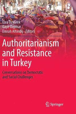Authoritarianism and Resistance in Turkey