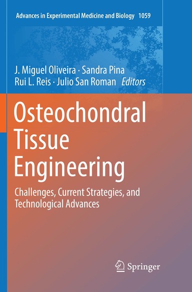 J. Miguel Oliveira, Sandra Pina, Rui L. Reis, Julio San Roman - Osteochondral Tissue Engineering, Häftad