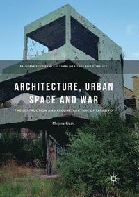 bokomslag Architecture, Urban Space and War