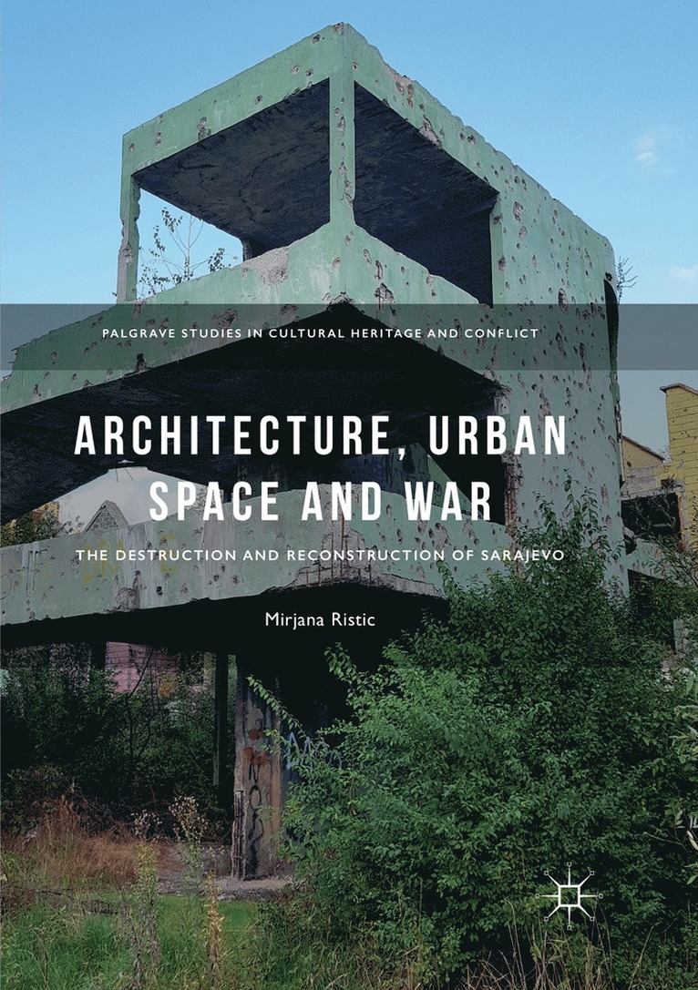 Architecture, Urban Space and War