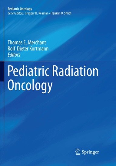 Thomas E. Merchant, Rolf-Dieter Kortmann - Pediatric Radiation Oncology, Häftad