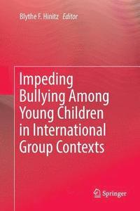 bokomslag Impeding Bullying Among Young Children in International Group Contexts