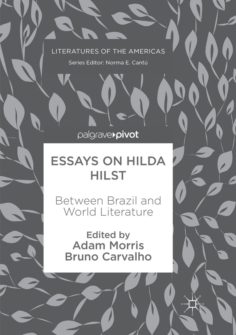 Adam Morris, Bruno Carvalho - Essays on Hilda Hilst, Häftad