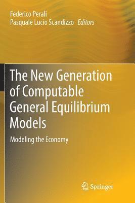 The New Generation of Computable General Equilibrium Models 1