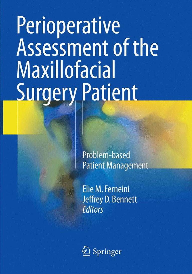 Elie M. Ferneini, Jeffrey D. Bennett - Perioperative Assessment of the Maxillofacial Surgery Patient, Häftad