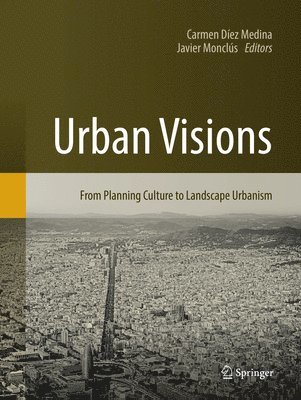 Carmen Díez Medina, Javier Monclús - Urban Visions, Häftad