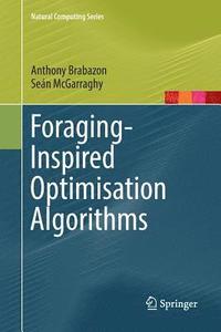 bokomslag Foraging-Inspired Optimisation Algorithms