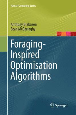 Foraging-Inspired Optimisation Algorithms 1