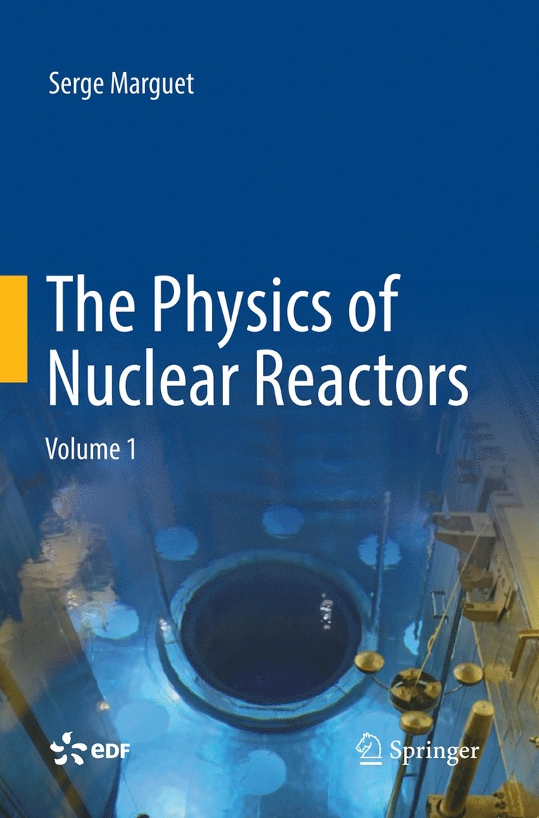 Serge Marguet - Physics of Nuclear Reactors, Häftad