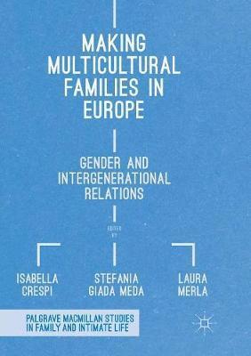 Isabella Crespi, Stefania Giada Meda, Laura Merla - Making Multicultural Families in Europe, Häftad