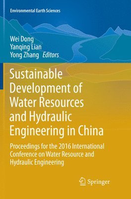 Sustainable Development of Water Resources and Hydraulic Engineering in China 1