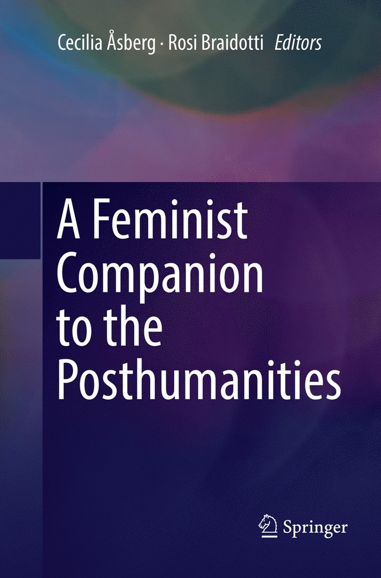 Cecilia Åsberg, Rosi Braidotti, Cecilia Asberg - Feminist Companion to the Posthumanities, Häftad