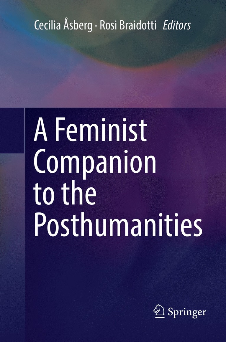 A Feminist Companion to the Posthumanities 1