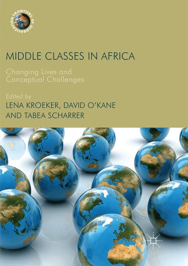 Lena Kroeker, David O'Kane, Tabea Scharrer - Middle Classes in Africa, Häftad